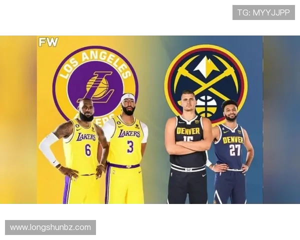 新浪掘金与湖人精彩对决直播回顾及赛后分析 新浪掘金与湖人精彩对决直播回顾及赛后分析