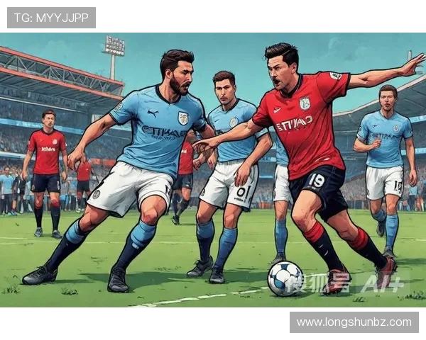 曼城与热刺对决数据分析揭示双方实力差距与战术特点 曼城与热刺对决数据分析揭示双方实力差距与战术特点